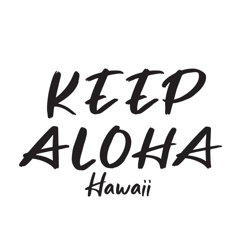     KEEP ALOHA HAWAII – Opening Soon  